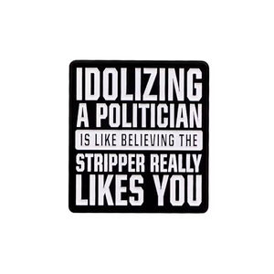 Funny Political Enamel Pin